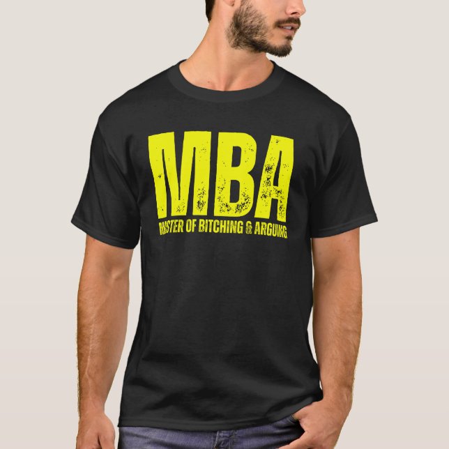 Camiseta MBA Master of Bitching & Argumentos (Frente)