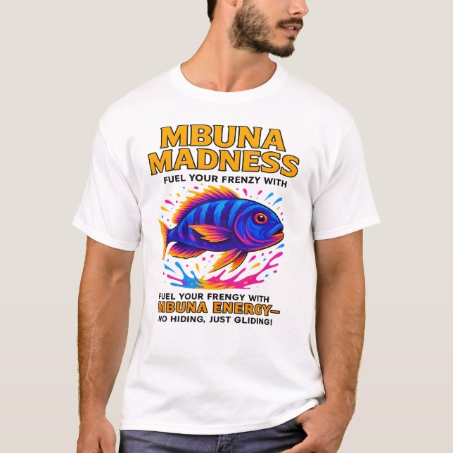 Camiseta Mbuna Madness - Engraçada Energia Cichlid (Frente)