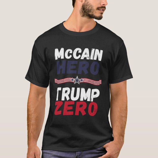 Camiseta McCain Hero Trump Zero Veteranos Não São Suckers O (Frente)