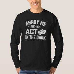 Camiseta Me Aborreça E Você Atua Nos Musicais Atuando No Es