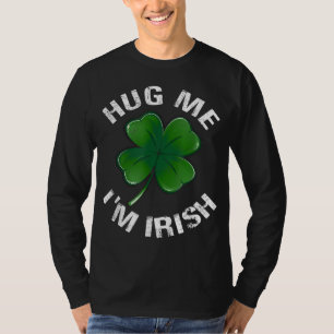 Camiseta Me abraça, sou o Irlandês Engraçado, Saint Patrick