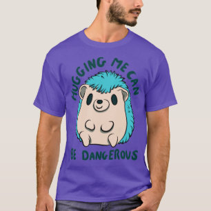 Camiseta Me abraçar pode ser perigoso