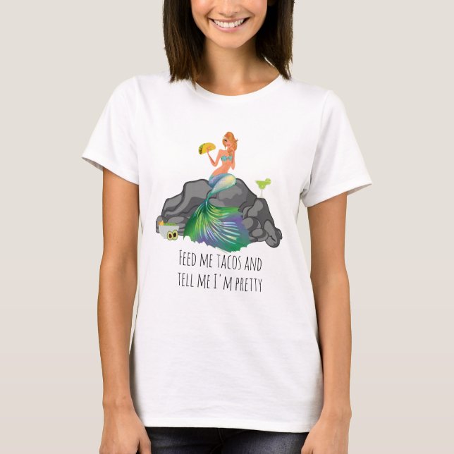 Camiseta Me Alimenta com Tacos Me Diz Linda Sereia Comida M (Frente)