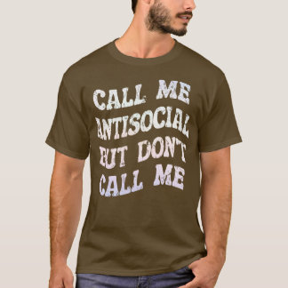 Camiseta me chame de antissocial, mas não me chame de 2
