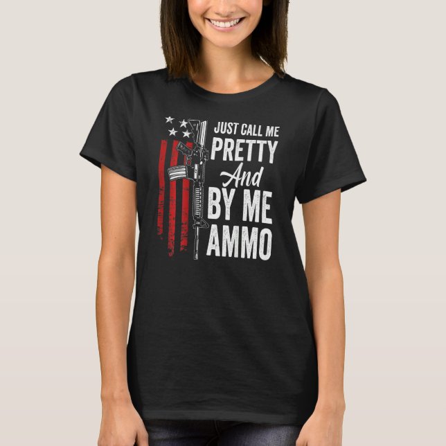 Camiseta Me Chame De Bonito E Comprar As Mulheres Ar15 G (Frente)