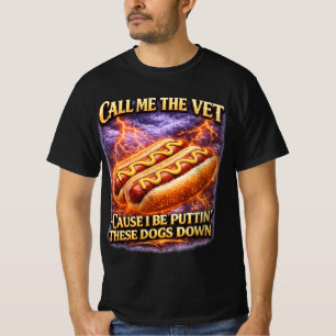 Camiseta Me Chame De Cachorro-Quente Do Veterinário Camiset