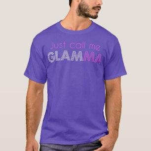 Camiseta Me Chame de Glamma Glam Vovó Glamorosa Engraçado 