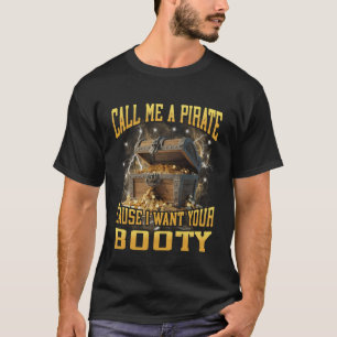 Camiseta Me Chame De Pirata Porque Eu Quero Seu Butim Piada