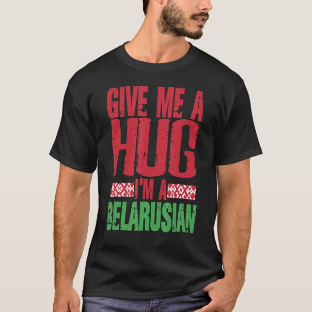 Camiseta Me dê Hug, sou a bandeira bielorrussa de Minsk Bel (Frente)