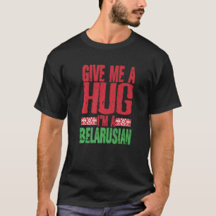 Camiseta Me dê Hug, sou a bandeira bielorrussa de Minsk Bel