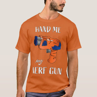 Camiseta Me dê minha arma nerf Nerf War Nerf War