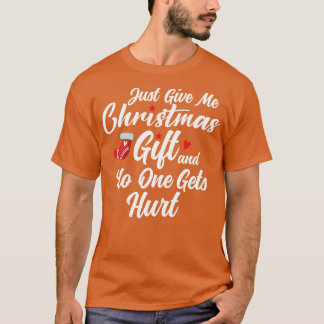 Camiseta me dê o presente de natal e ninguém se machuca