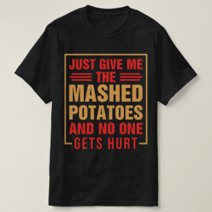 Camiseta Me Dê Purê de Batata Piada de Ação de Graças Engra