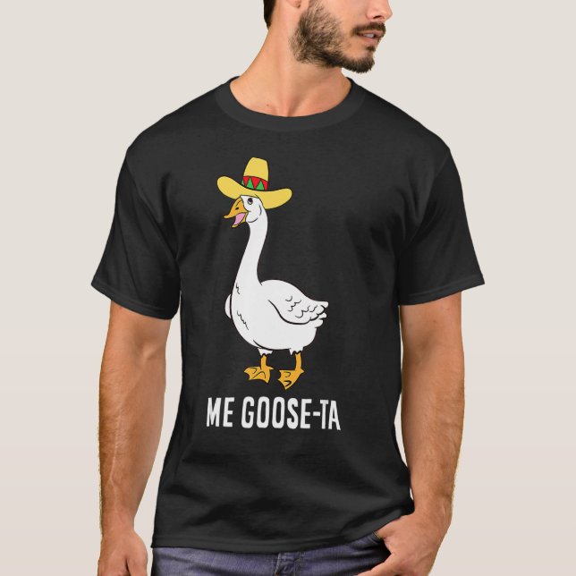 Camiseta Me Goose Ta Mexicano Ganso Pun (Frente)