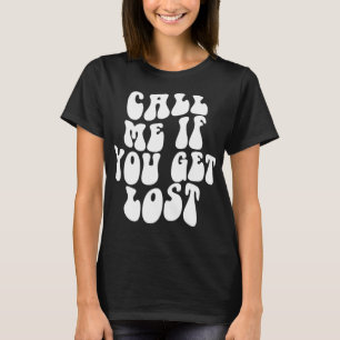 Camiseta Me Ligue Se Você Ficar Estético Perdido, Coisa Eng
