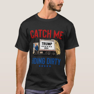 Camiseta Me Pegue Montando Sujo Garagem Vota Trump Caminhão