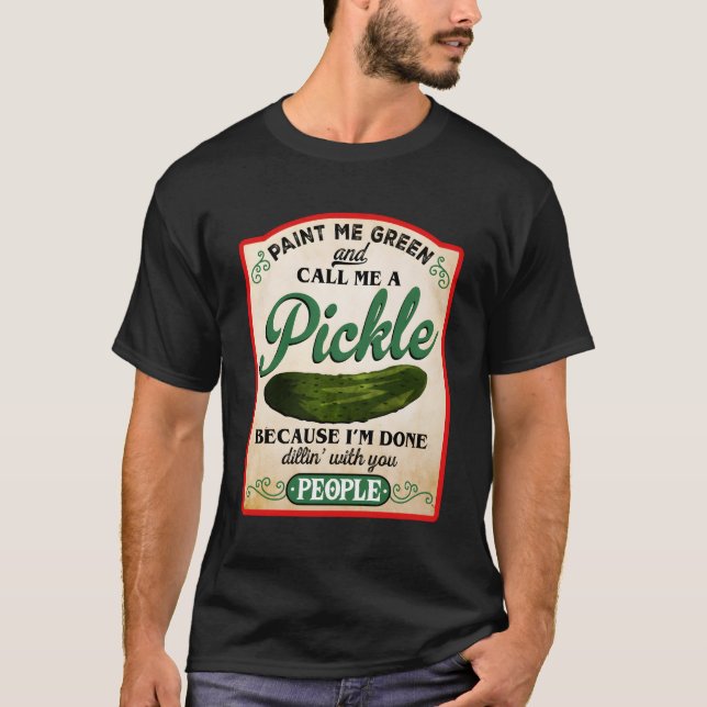 Camiseta Me Pintar Verde E Me Chamar De Picles (Frente)