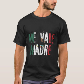 Camiseta Me Vale Madre Mexicano Slang Bandeira México