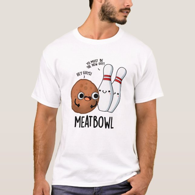 Camiseta Meatbowl Funny Meatball Pun (Frente)