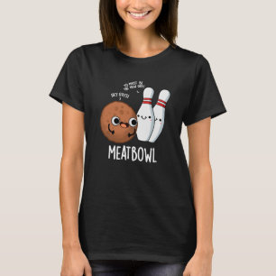 Camiseta Meatbowl Funny Meatball Pun Dark BG