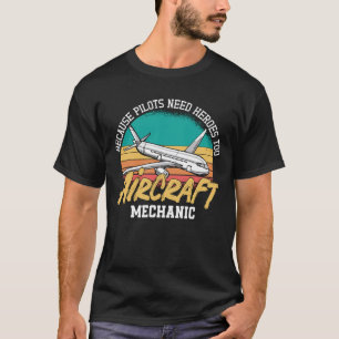 Camiseta Mecânica Da Aeronave Porque Os Pilotos Precisam De