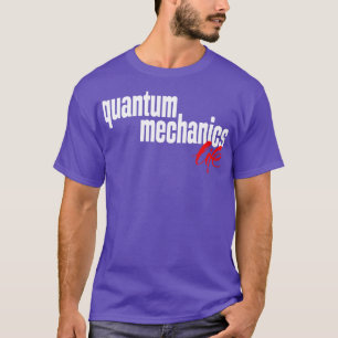 Camiseta Mecânica Quântica Life 1