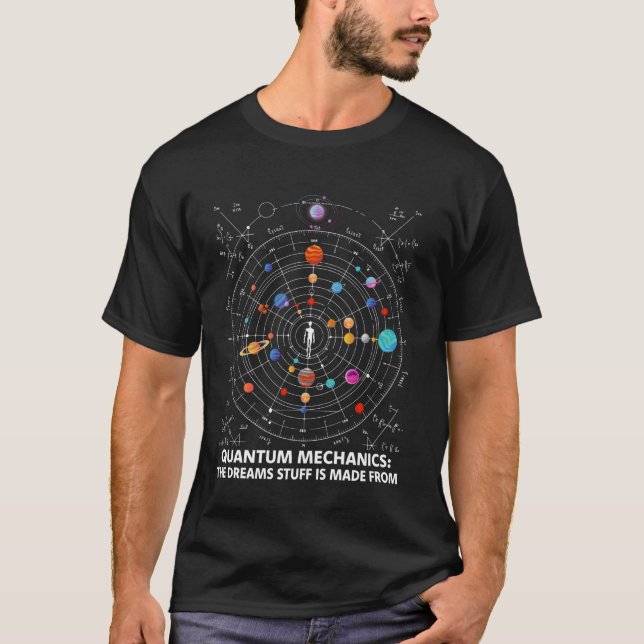 Camiseta Mecânica Quântica O Material Dos Sonhos É Feito De (Frente)