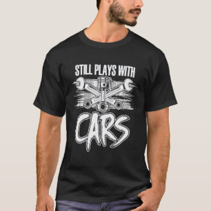 Camiseta Mecânico de Carros Ainda Brinca Com Carros Mecânic