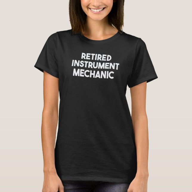 Camiseta Mecânico de Instrumentos Aposentado (Frente)