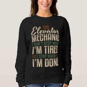 Camiseta Mecânico do elevador Eu paro quando estou pronto p