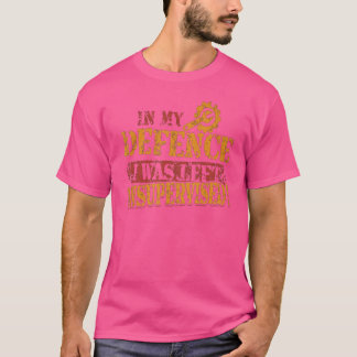 Camiseta Mecânico Em Minha Defesa Eu Fui Deixado Sem Superv