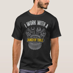 Camiseta Mecânico Eu Trabalho Com Um Monte De Ferramentas M