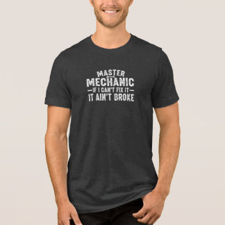 Camiseta Mecânico Mestre Se Eu Não Consertar, Não Está Queb