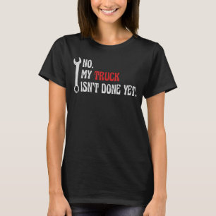 Camiseta Mecânico Não Meu Caminhão Ainda Não Foi Feito.