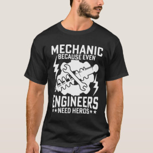 CAMISETA MECÂNICO PORQUE ATÉ ENGENHEIROS PRECISAM DE HERÓIS