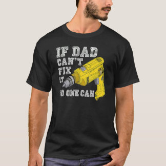 Camiseta Mecânico, se o Pai não consegue consertá-lo, ningu