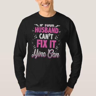Camiseta Mecânico, se seu marido não consegue consertar o m