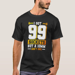 Camiseta Mecânico tenho 99 soquetes, mas 10 mm não um 3