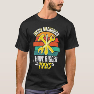 Camiseta Mecânicos de Diesel Eu Tenho Ferramentas Maiores E
