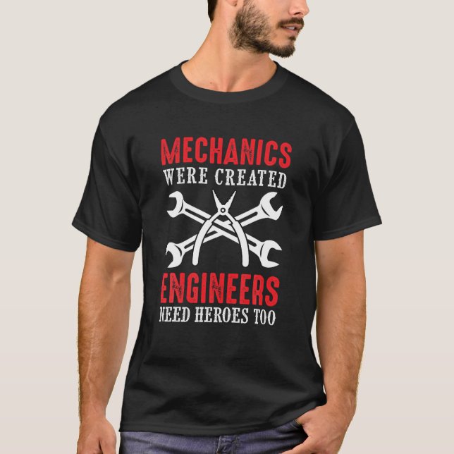 Camiseta Mecânicos Foram Criados Engenheiros Que Precisam D (Frente)