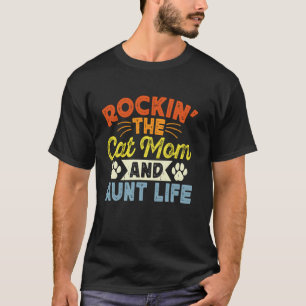 Camiseta Mecendo a Vida de Gata da Mamãe e da Tia Gatos Ama