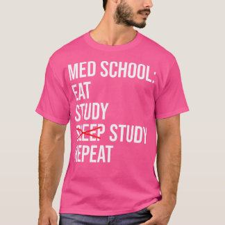 Camiseta Med School Come Estudo Sono Repetir Engraçado Dout