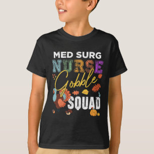 Camiseta Med Surg Nurse Gobble Squad Fall
