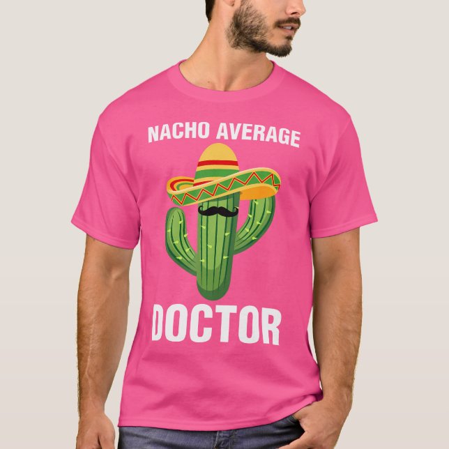 Camiseta Média Nacho Médica Estudantes Médicos Doutorado (Frente)
