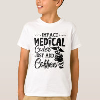 Medical Coder Just Add Coffee Programmer Coding