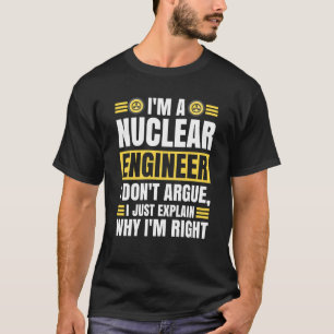 Camiseta Medicina de Engenharia Nuclear Não discuta apenas