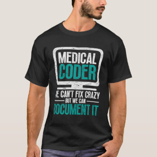 Camiseta Medicina Não Podemos Consertar Louco, Mas Podemos