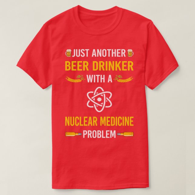 Camiseta Medicina Nuclear Beer Drinker (Frente do Design)