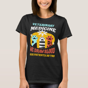 Camiseta Medicina Veterinária Nós Desenhar Sangue Nossos Do