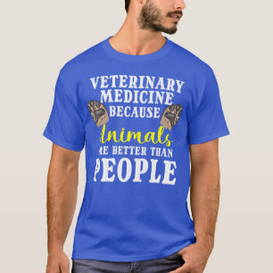 Camiseta Medicina Veterinária Porque Animais São Melhor fam